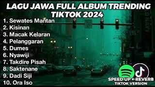 LAGU JAWA BIKIN GALAU FULL ALBUM VIRAL TIKTOK 2024