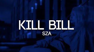 SZA - Kill Bill Lyrics