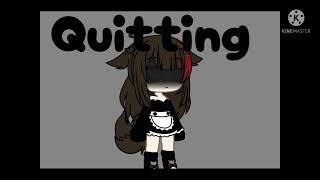 Quitting…