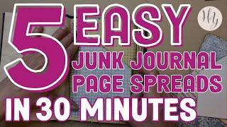 5 Easy Junk Journal Page Spreads in 30 Minutes  Junk Journal Ideas