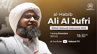 Habib Ali Al Jufri - Rihlah Dakwah Indonesia 2022  Nabawi TV  DOKUMENTER EKSKLUSIF 