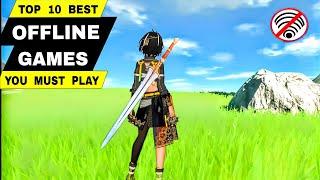 Top 10 Best OFFLINE GAMES for Android & iOS YOU MUST PLAY 100%