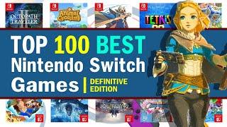 Top 100 Best Nintendo Switch Games  2024 Edition