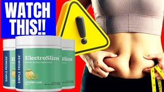 ELECTROSLIM REVIEWS - WARNING - ELECTRO SLIM SIMPLE PROMISE - ELECTROSLIM INGRIDIENTS - ELECTROSLIM