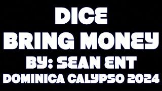 Dice - Bring Money Dominica Calypso 2024