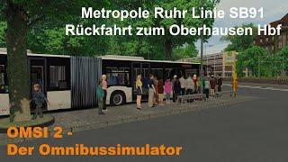 Omsi 2 Metropole Ruhr Linie SB91 Rückfahrt zum Oberhausen Hbf MB C2GÜ