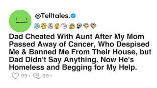 Dad Cheated With Aunt After My Mom Passed Away of Cancer Who Despised Me & Banned Me From Their...