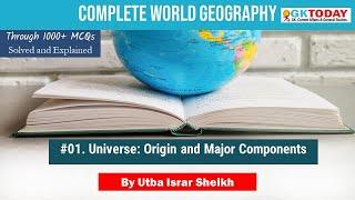 Top World Geography Questions #01 Universe Origin and Major Components