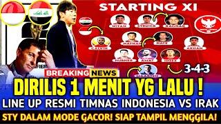  STY MODE GACORSTY RESMI RILIS LINE UP TIMNAS INDONESIA VS IRAK SEMUA LANGSUNG SETUJU