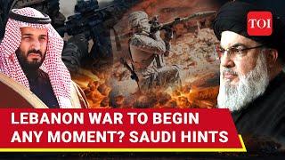 Saudis Big Warning Over Lebanon As Israel-Hezbollah Clashes Get Bloodier War Is Breaking Out...