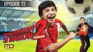 Tendangan Si Madun Season 02 - Episode 72