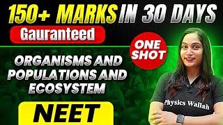 150+ Marks Guaranteed ORGANISMS AND POPULATIONS AND ECOSYSTEM  Quick Revision 1Shot  Botany