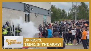 UK Riots Bring in the army? Feat. Mike Parry & Imarn Ayton  Storm Huntley