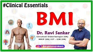 Body Mass Index BMI - Dr.Ravi Sankar Endocrinologist MRCPUK CCT - GIM UK