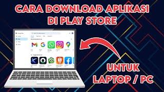 Cara Download dan Install Aplikasi Play Store di Laptop  PC