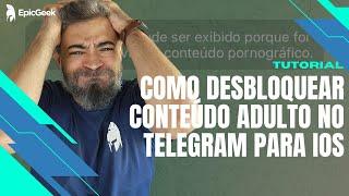 Saiba como desbloquear canais e grupos de conteúdo adulto no Telegram para iOS  Tutoriais