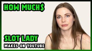 How Much Slot Lady  All casino action Get paid From YouTube