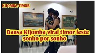 #DANSA KIJOMBA VIRAL  TIMOR LESTE. SONHO POR SONHO. KIJOMBA TIMOR 