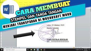 Cara Membuat Stempel dan Tanda Tangan Menjadi Transparan di Microsoft Word