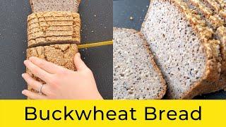 Buckwheat Bread Recipe GLUTEN FREE VEGAN EGG FREE DAIRY FREE YEAST FREE Easy Buckwheat Bread