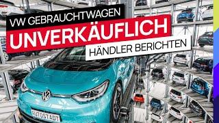 VW Gebrauchtwagen - Händler berichten - Unverkäuflich