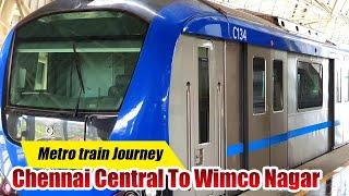 Chennai Central To Wimco Nagar - Metro Train journey  Chennai Metro Train Travel