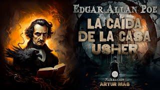 Edgar Allan Poe - La Caída de la Casa Usher Audiolibro en Español narrado por Artur Mas