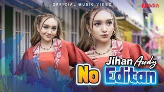 Jihan Audy - No Editan Official Music Video