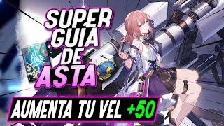 AUMENTA TU VELOCIDAD- Super Guía de Asta - Honkai Star Rail