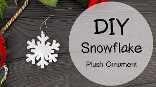 DIY Snowflake Felt Plush Ornament  CHRISTMAS DIY ️