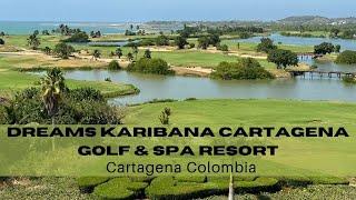 Dreams Karibana Cartagena Golf & Spa Resort in Colombia  Walk Through