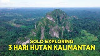 Solo Exploring  3 hari di Hutan Kalimantan - Gunung kombeng - Long lemun Wahau  Anak Pedalaman