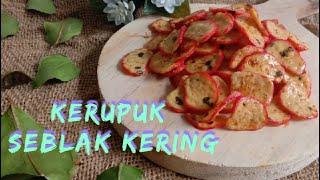 KERUPUK SEBLAK KERING  Enak dan gurih