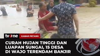 15 Desa di Wajo Terendam Banjir Akses Jalan Antar Desa & Kabupaten Terputus  Kabar Petang tvOne