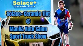 Solace+ ceramic tint @ manila auto salon and sport truck show.