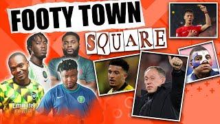 FOOTY TOWN SQUARE -  LIVE CALL IN SHOW - FT. Tox Kurotams Olu & Karibi