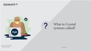 What is Crystal systems called?