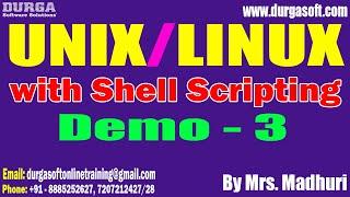 UNIXLINUX with Shell Scripting tutorials  Demo - 3  by Mrs. Madhuri on 03-07-2024 @430PM IST