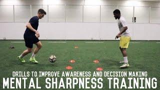 Awareness and Decision Making Training  Drills To Improve Mental Sharpness