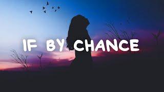 Ruth B. - If By Chance Lyrics