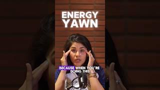 Energy Yawn - Best Exercise to boost confidence and clarity