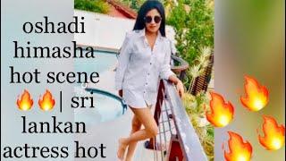 oshadi himasha hot scene  sri lankan actress hot