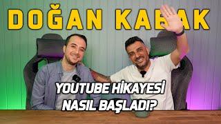 Doğan Kabak’ın Youtube Hikayesi Nasıl Başladı? @dogankabak