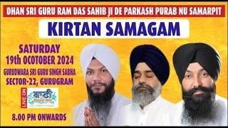 LIVE Gurbani Kirtan Samagam  GSGSSSector-22Gurugram-Haryana  19.Oct.2024