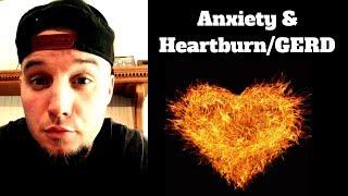 Anxiety and Heartburn GERD Acid Reflux