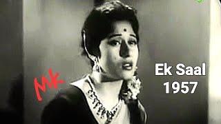 sab kuchh luta ke hosh me aaye_Ek Saal1957_Madhubala & AK_Talat& Lata _Prem Dhawan_Ravi_a tribute