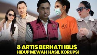 Tak punya Malu 8 artis hidup mewah & foya foya hasil dari mencuri uang rakyat