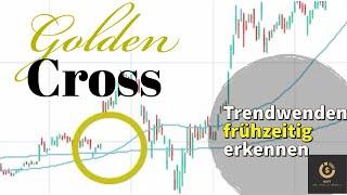 Trendwenden erkennen mittels Golden Cross Signal Traden mit gleitenden Durchschnitten