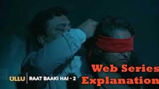 Raat Baki hai Web Series Explanation  Official Trailer Part-1  Part-2  Ullu Originals