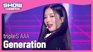 tripleS AAA - Generation 트리플에스 AAA - 제너레이션 l Show Champion l EP.457